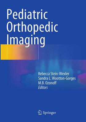Stein-Wexler / Ozonoff / Wootton-Gorges |  Pediatric Orthopedic Imaging | Buch |  Sack Fachmedien