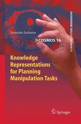 Zacharias |  Knowledge Representations for Planning Manipulation Tasks | Buch |  Sack Fachmedien