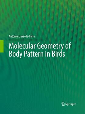 Lima-de-Faria |  Molecular Geometry of Body Pattern in Birds | Buch |  Sack Fachmedien
