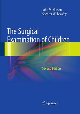 Beasley / Hutson |  The Surgical Examination of Children | Buch |  Sack Fachmedien