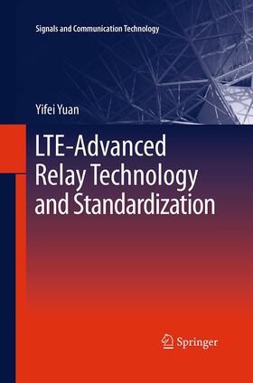Yuan |  LTE-Advanced Relay Technology and Standardization | Buch |  Sack Fachmedien