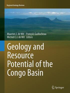 de Wit / Guillocheau |  Geology and Resource Potential of the Congo Basin | Buch |  Sack Fachmedien