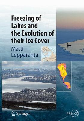 Leppäranta |  Freezing of Lakes and the Evolution of their Ice Cover | Buch |  Sack Fachmedien