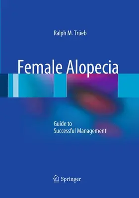 Trüeb |  Female Alopecia | Buch |  Sack Fachmedien