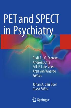 Dierckx / Otte / den Boer |  PET and SPECT in Psychiatry | Buch |  Sack Fachmedien