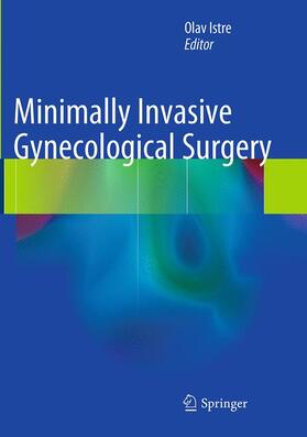 Istre |  Minimally Invasive Gynecological Surgery | Buch |  Sack Fachmedien