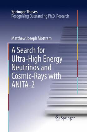 Mottram |  A Search for Ultra-High Energy Neutrinos and Cosmic-Rays with ANITA-2 | Buch |  Sack Fachmedien