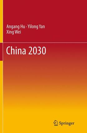 Hu / Wei / Yan |  China 2030 | Buch |  Sack Fachmedien