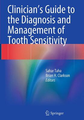 Clarkson / Taha |  Clinician's Guide to the Diagnosis and Management of Tooth Sensitivity | Buch |  Sack Fachmedien