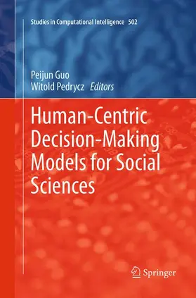 Pedrycz / Guo |  Human-Centric Decision-Making Models for Social Sciences | Buch |  Sack Fachmedien