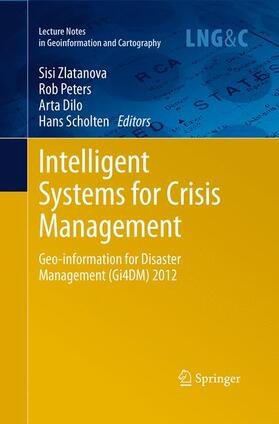 Zlatanova / Scholten / Peters |  Intelligent Systems for Crisis Management | Buch |  Sack Fachmedien