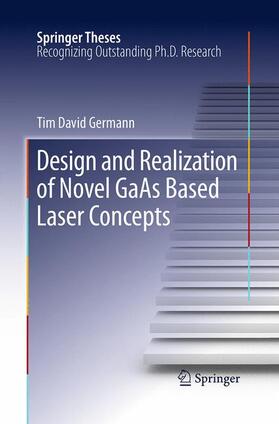 Germann |  Design and Realization of Novel GaAs Based Laser Concepts | Buch |  Sack Fachmedien