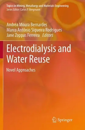 Moura Bernardes / Zoppas Ferreira / Siqueira Rodrigues |  Electrodialysis and Water Reuse | Buch |  Sack Fachmedien