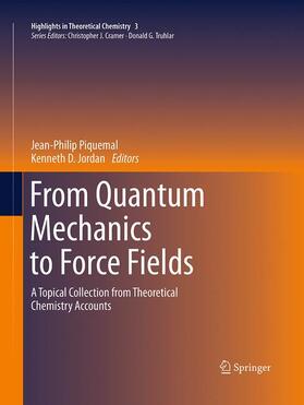 Jordan / Piquemal |  From Quantum Mechanics to Force Fields | Buch |  Sack Fachmedien