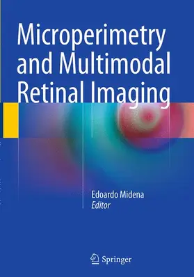 Midena |  Microperimetry and Multimodal Retinal Imaging | Buch |  Sack Fachmedien