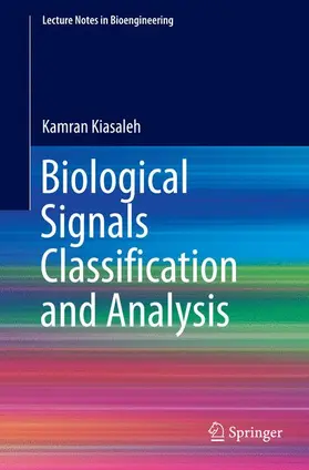 Kiasaleh |  Biological Signals Classification and Analysis | Buch |  Sack Fachmedien