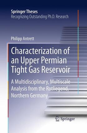 Antrett |  Characterization of an Upper Permian Tight Gas Reservoir | Buch |  Sack Fachmedien