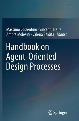 Cossentino / Seidita / Hilaire |  Handbook on Agent-Oriented Design Processes | Buch |  Sack Fachmedien