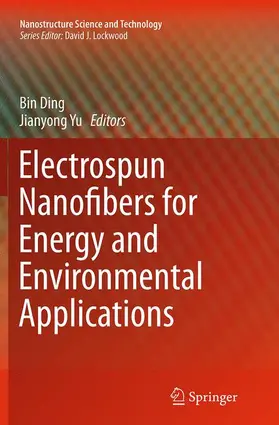 Yu / Ding |  Electrospun Nanofibers for Energy and Environmental Applications | Buch |  Sack Fachmedien