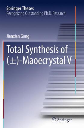 Gong |  Total Synthesis of (±)-Maoecrystal V | Buch |  Sack Fachmedien