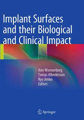 Wennerberg / Jimbo / Albrektsson |  Implant Surfaces and their Biological and Clinical Impact | Buch |  Sack Fachmedien