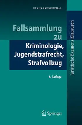 Laubenthal | Fallsammlung zu Kriminologie, Jugendstrafrecht, Strafvollzug | E-Book | sack.de