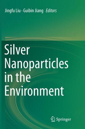 Jiang / Liu |  Silver Nanoparticles in the Environment | Buch |  Sack Fachmedien