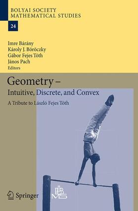 Bárány / Pach / Böröczky |  Geometry - Intuitive, Discrete, and Convex | Buch |  Sack Fachmedien
