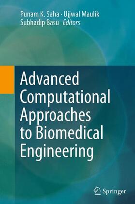 Saha / Basu / Maulik |  Advanced Computational Approaches to Biomedical Engineering | Buch |  Sack Fachmedien