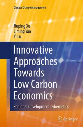 Xu / Lu / Yao |  Innovative Approaches Towards Low Carbon Economics | Buch |  Sack Fachmedien
