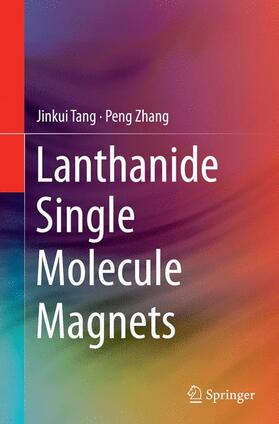 Zhang / Tang |  Lanthanide Single Molecule Magnets | Buch |  Sack Fachmedien