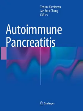 Chung / Kamisawa |  Autoimmune Pancreatitis | Buch |  Sack Fachmedien