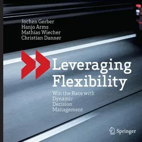 Gerber / Danner / Arms |  Leveraging Flexibility | Buch |  Sack Fachmedien