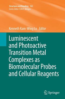 Lo |  Luminescent and Photoactive Transition Metal Complexes as Biomolecular Probes and Cellular Reagents | Buch |  Sack Fachmedien