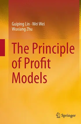 Lin / Zhu / Wei |  The Principle of Profit Models | Buch |  Sack Fachmedien