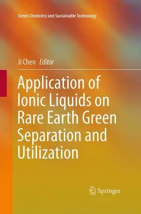 Chen |  Application of Ionic Liquids on Rare Earth Green Separation and Utilization | Buch |  Sack Fachmedien