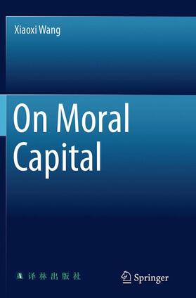 Wang |  On Moral Capital | Buch |  Sack Fachmedien
