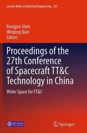 Qian / Shen |  Proceedings of the 27th Conference of Spacecraft TT&C Technology in China | Buch |  Sack Fachmedien