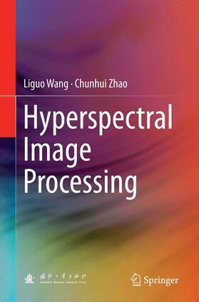 Zhao / Wang |  Hyperspectral Image Processing | Buch |  Sack Fachmedien