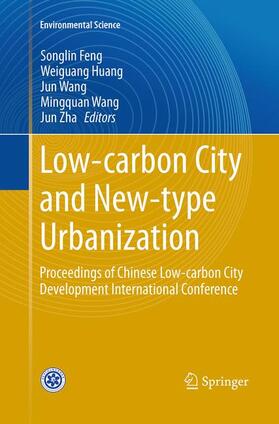 Feng / Huang / Zha |  Low-carbon City and New-type Urbanization | Buch |  Sack Fachmedien