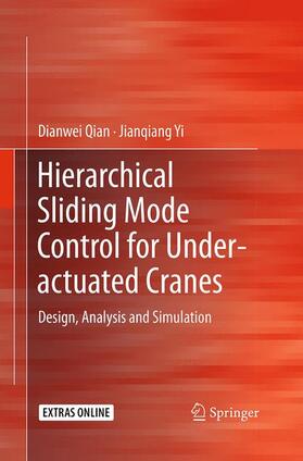 Yi / Qian |  Hierarchical Sliding Mode Control for Under-actuated Cranes | Buch |  Sack Fachmedien