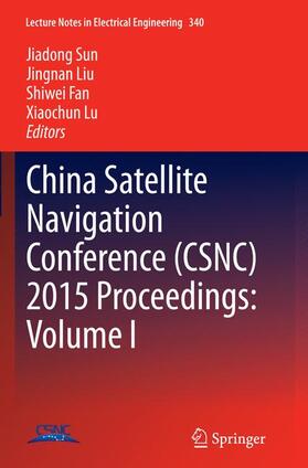 Sun / Lu / Liu | China Satellite Navigation Conference (CSNC) 2015 Proceedings: Volume I | Buch | 978-3-662-51660-7 | sack.de