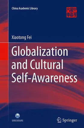 Fei |  Globalization and Cultural Self-Awareness | Buch |  Sack Fachmedien