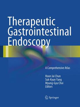 Chun / Choi / Yang |  Therapeutic Gastrointestinal Endoscopy | Buch |  Sack Fachmedien