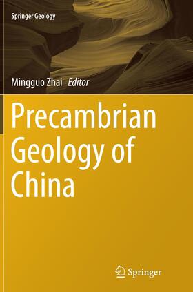 Zhai |  Precambrian Geology of China | Buch |  Sack Fachmedien