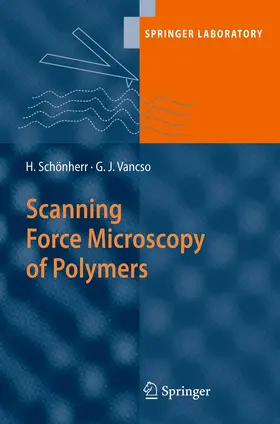 Schönherr / Vancso |  Scanning Force Microscopy of Polymers | Buch |  Sack Fachmedien