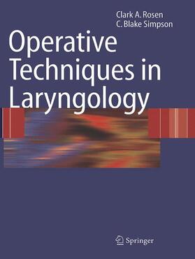 Simpson / Rosen |  Operative Techniques in Laryngology | Buch |  Sack Fachmedien