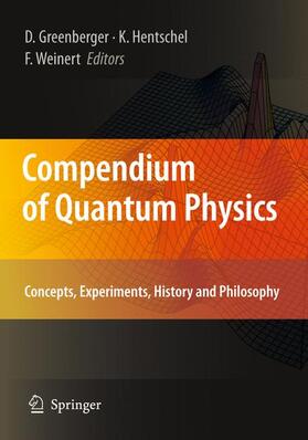 Greenberger / Weinert / Hentschel |  Compendium of Quantum Physics | Buch |  Sack Fachmedien