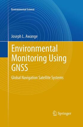 Awange |  Environmental Monitoring using GNSS | Buch |  Sack Fachmedien