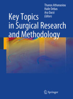 Athanasiou / Darzi / Debas |  Key Topics in Surgical Research and Methodology | Buch |  Sack Fachmedien